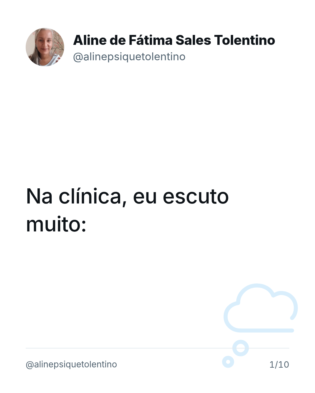 Na clínica, eu escuto muito: