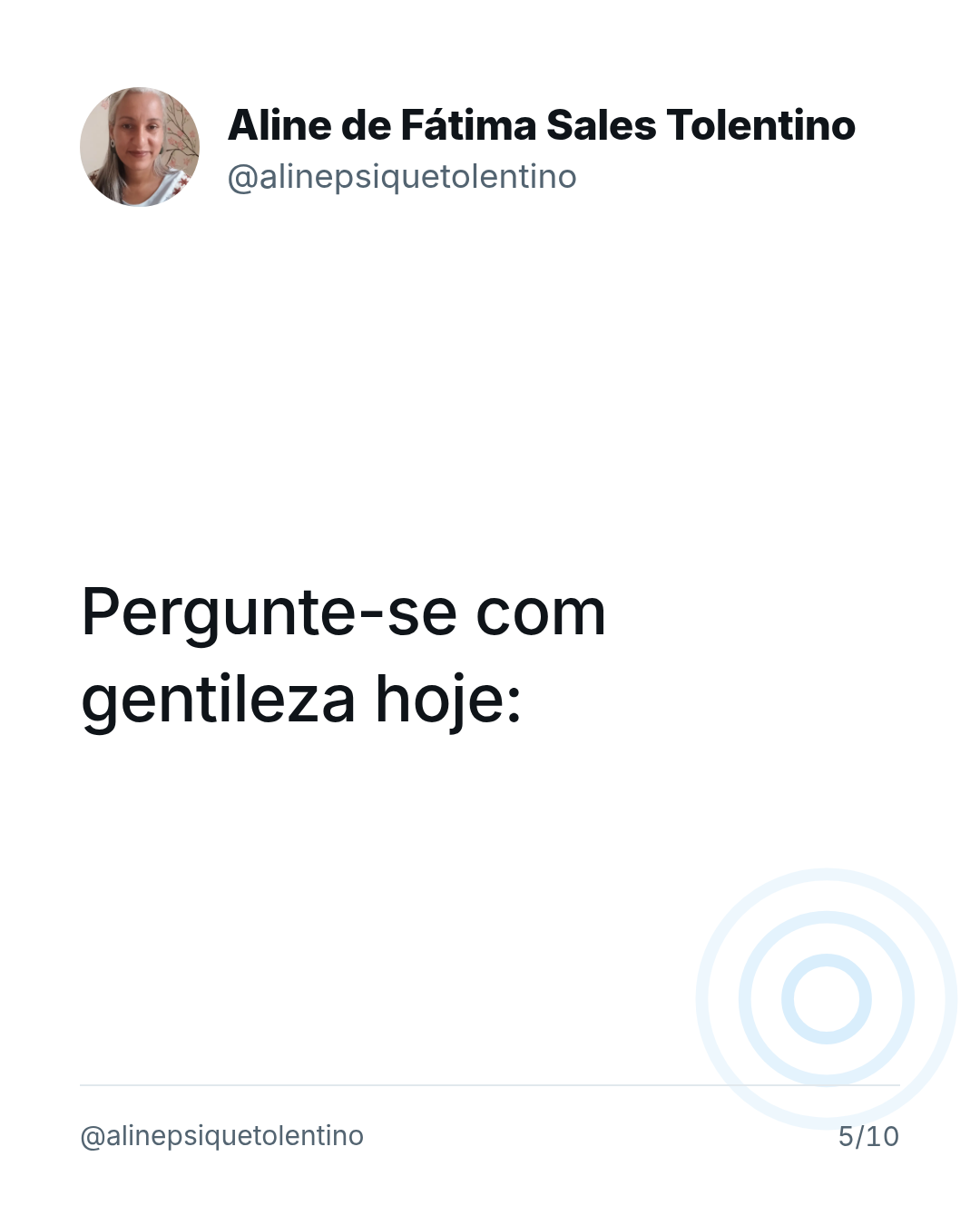 Pergunte-se com gentileza hoje: